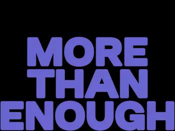 More Than Enough